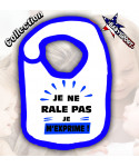 Bavoir Bébé Humour je ne rale pas je m'exprime !